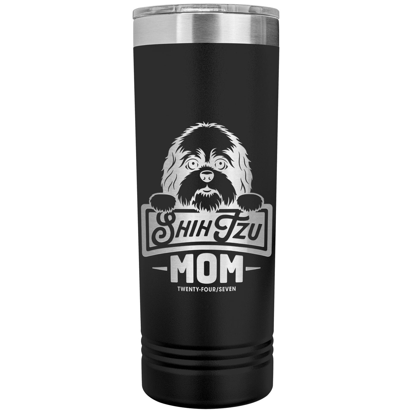 22 OZ. SKINNY TUMBLER -Shih Tzu Mom - Peeking