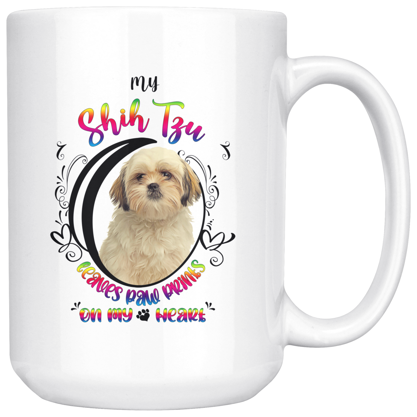 My Shih Tzu Leaves Paw Prints On My Heart White Shih Tzu Mug (Colorful Text)