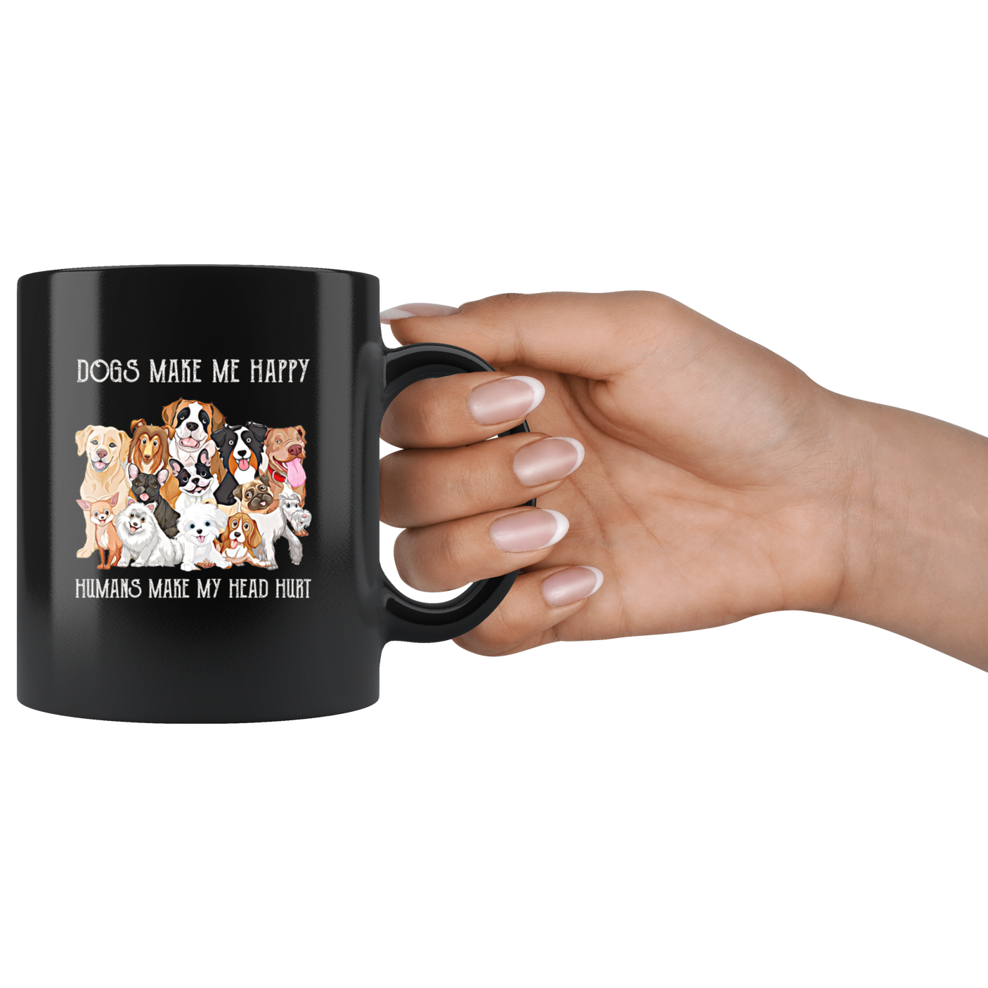 Dogs Make Me Happy Humans Make My Head Hurt Funny Dog Mug