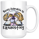 Being Adorable is Exhausting Funny Shih Tzu Dog Lover Coffee Mug