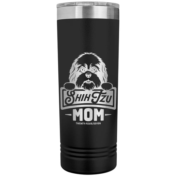 22 OZ. SKINNY TUMBLER -Shih Tzu Mom - Peeking