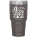 Dogs Because People Suck - Insulated Hot Cold Travel Coffee Tumbler 30oz, Funny Tumbler Gift