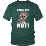 I SHIH TZU NOT TShirt for Shih Tzu Dog Lovers