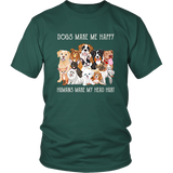 Dogs Make Me Happy Humans Make My Head Hurt Funny Dog TShirt