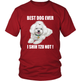Best Dog Ever I SHIH TZU NOT TShirt for Shih Tzu Dog Lovers