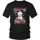 Always Be Yourself Unless You Can Be a SHIH TZU Funny TShirt for Shih Tzu Dog Lovers