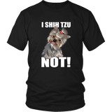 I SHIH TZU NOT TShirt for Shih Tzu Dog Lovers