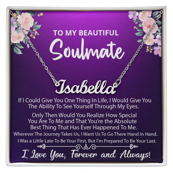 Name Necklace (Personalized) -To My Beautiful Soulmate
