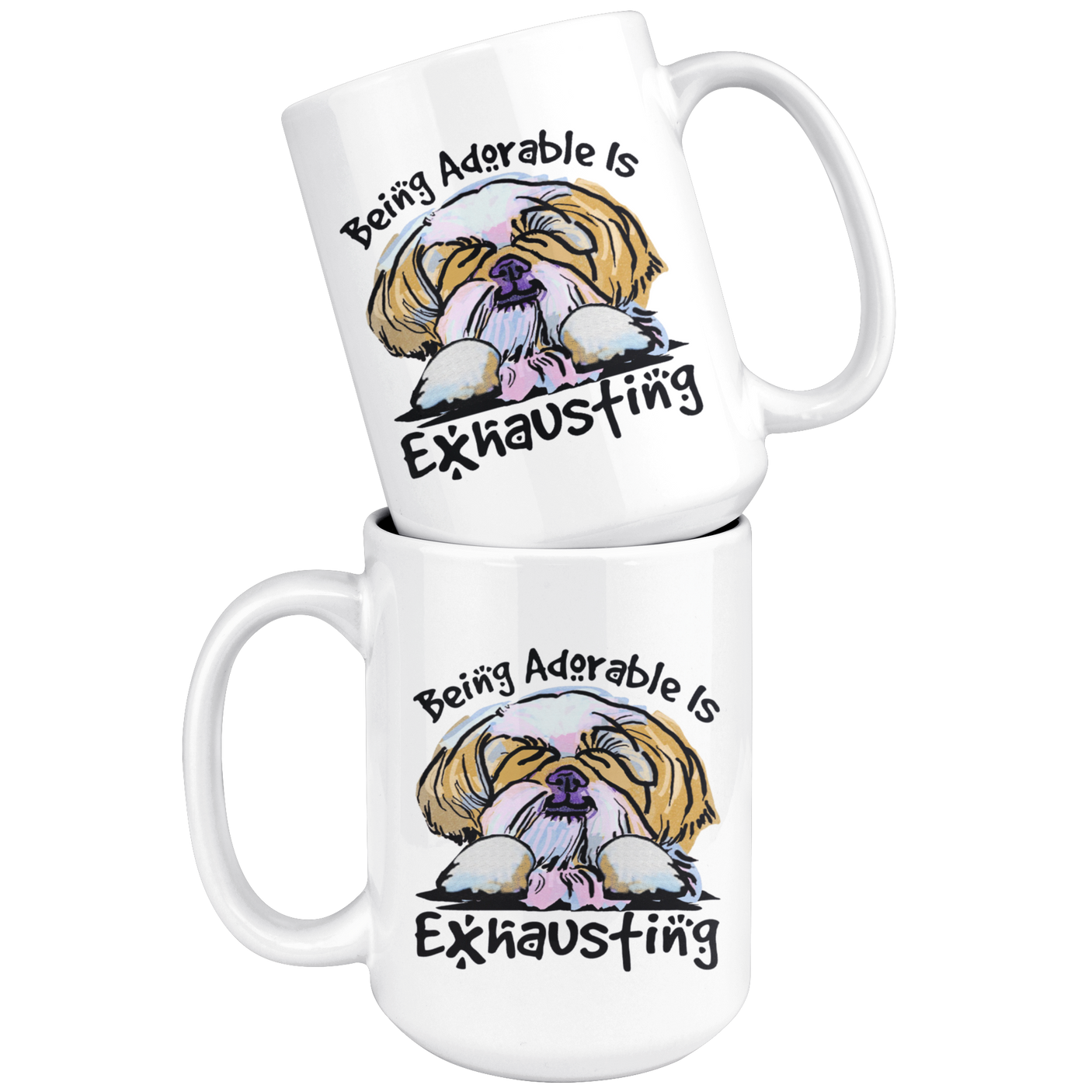 Being Adorable is Exhausting Funny Shih Tzu Dog Lover Coffee Mug