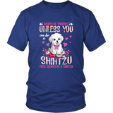 Always Be Yourself Unless You Can Be a SHIH TZU Funny TShirt for Shih Tzu Dog Lovers