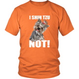 I SHIH TZU NOT TShirt for Shih Tzu Dog Lovers