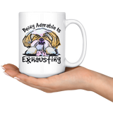 Being Adorable is Exhausting Funny Shih Tzu Dog Lover Coffee Mug