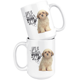Life Is Better With A Dog Shih Tzu  White Mug