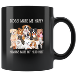 Dogs Make Me Happy Humans Make My Head Hurt Funny Dog Mug