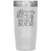 Dogs Because People Suck - Insulated Hot Cold Travel Coffee Tumbler 20oz, Funny Tumbler Gift