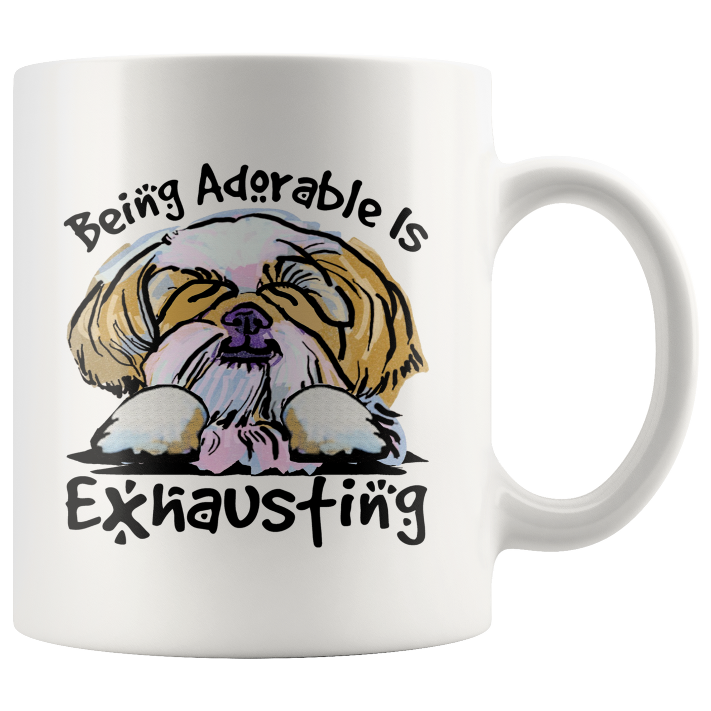 Being Adorable is Exhausting Funny Shih Tzu Dog Lover Coffee Mug