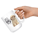 Life Is Better With A Dog Shih Tzu  White Mug