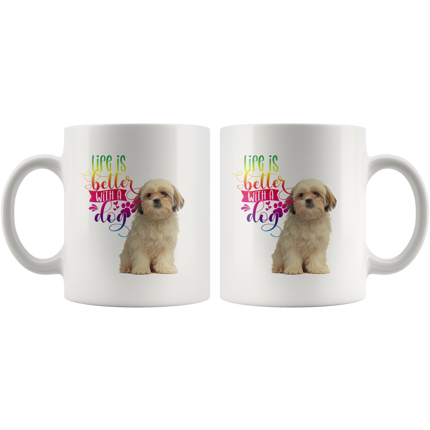 Life Is Better With A Dog Shih Tzu  White Mug (Colorful Text)