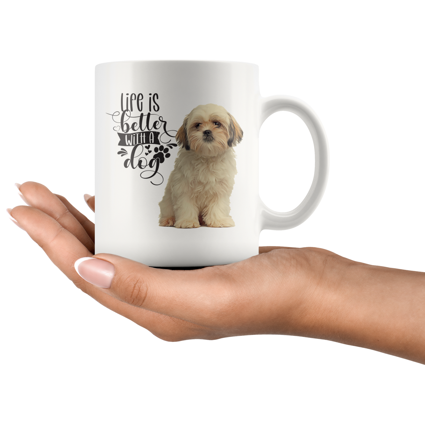 Life Is Better With A Dog Shih Tzu  White Mug