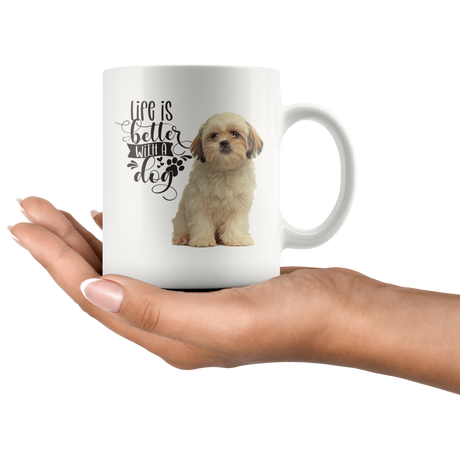 Life Is Better With A Dog Shih Tzu  White Mug