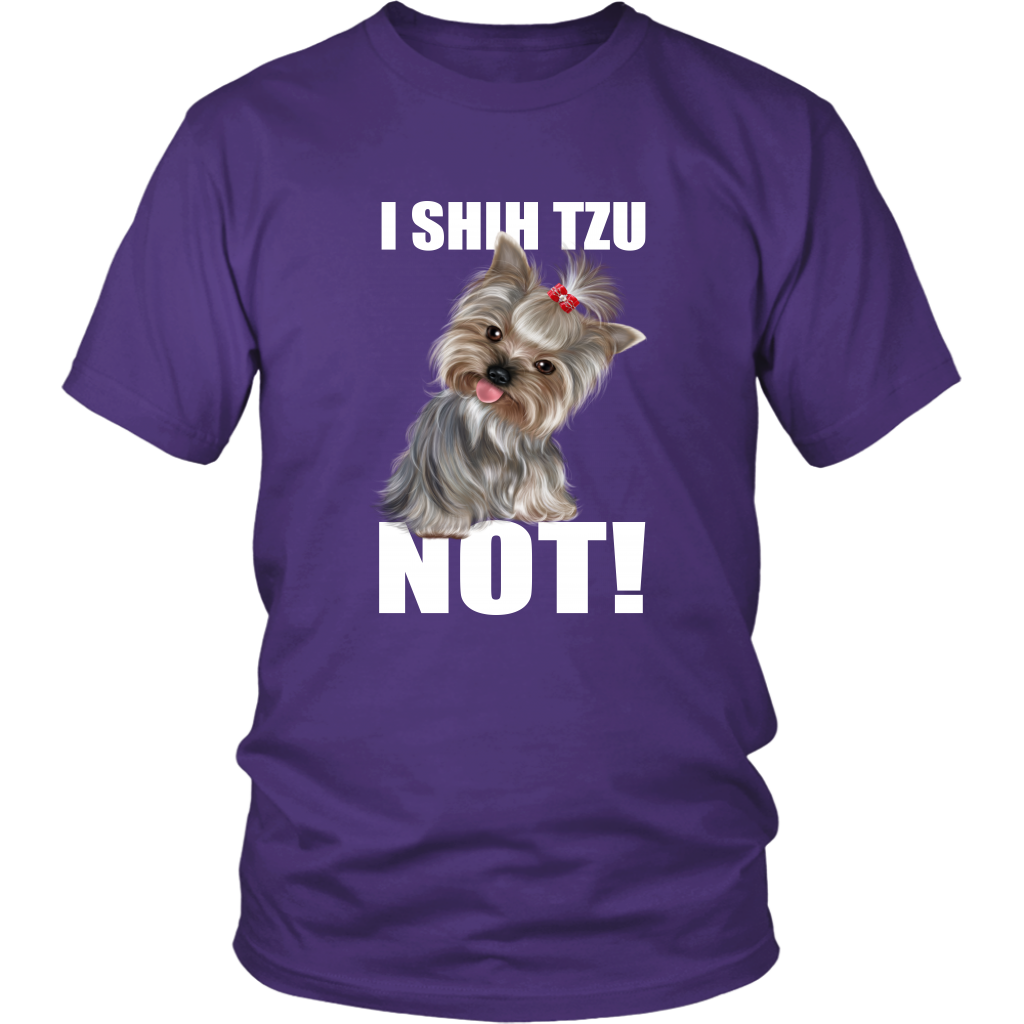I SHIH TZU NOT TShirt for Shih Tzu Dog Lovers