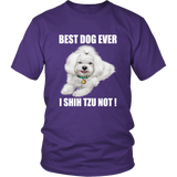 Best Dog Ever I SHIH TZU NOT TShirt for Shih Tzu Dog Lovers