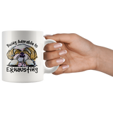 Being Adorable is Exhausting Funny Shih Tzu Dog Lover Coffee Mug