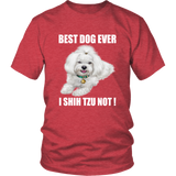 Best Dog Ever I SHIH TZU NOT TShirt for Shih Tzu Dog Lovers
